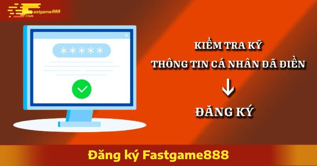 Điều Kiện Đăng Ký FastGame888