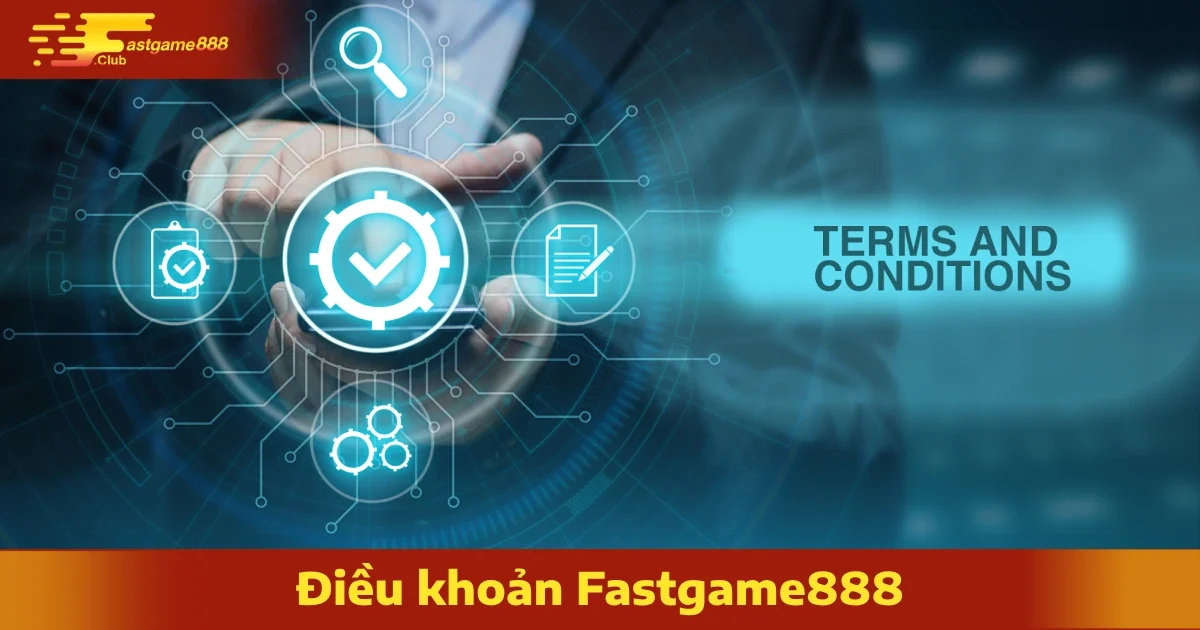 Điều Khoản FastGame888