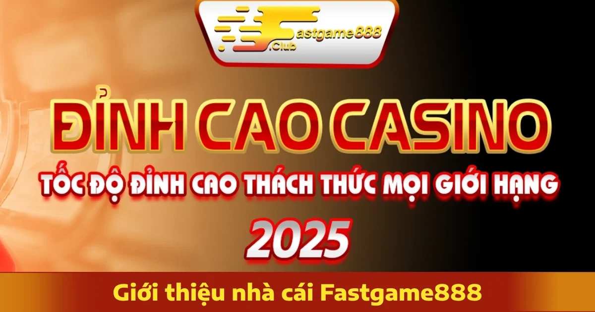 FastGame888: Nhà Cái Cá Cược Uy Tín, Chuyên Nghiệp Số 1