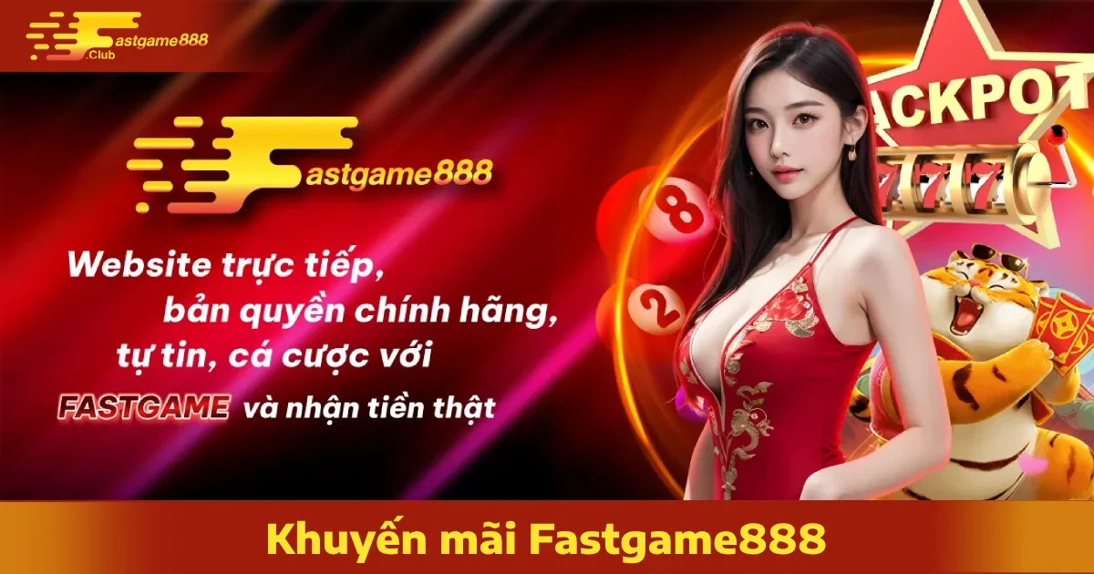 Hướng Dẫn Nhận Khuyến Mãi FastGame888