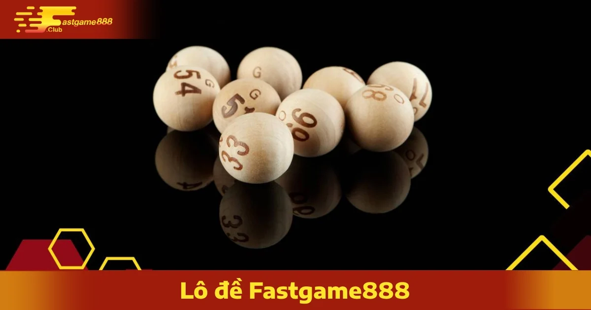 Khuyến Mãi Dành Cho Người Chơi Lô Đề FastGame888