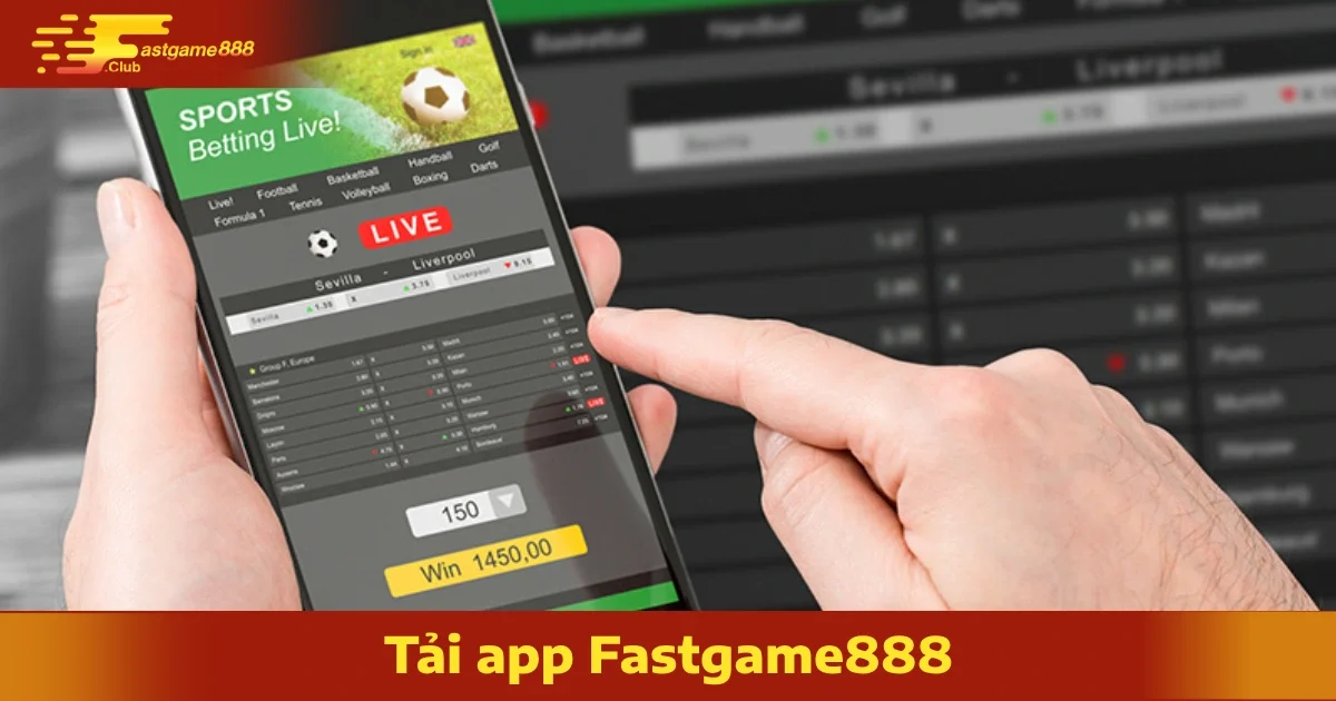 Các Tính Năng Nổi Bật Khi Tải App FastGame888