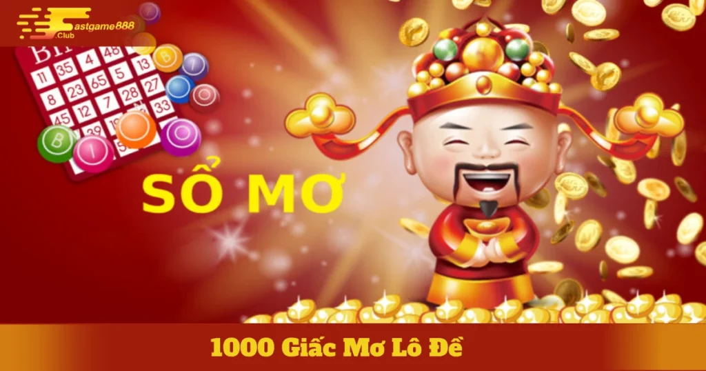 1000 Giấc Mơ Lô Đề Fastgame888: Ý Nghĩa Và Cách Ứng Dụng 1 Tìm Hiểu Các Biểu Tượng Phổ Biến Trong Giấc Mơ