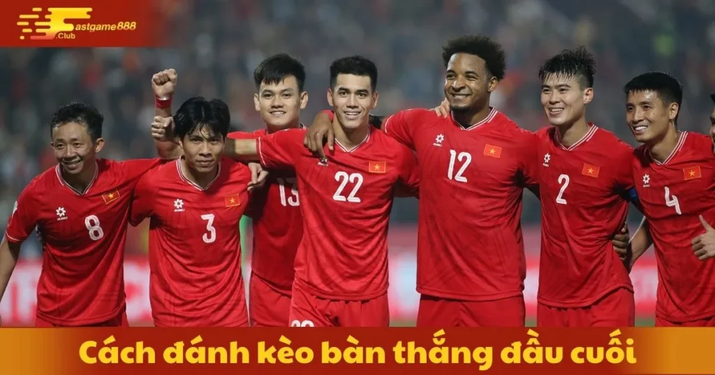 Cách Đánh Kèo Bàn Thắng Đầu Cuối: Mẹo Tăng Cơ Hội Thắng 2 Cách Đánh Kèo Bàn Thắng Đầu Cuối: Mẹo Tăng Cơ Hội Thắng