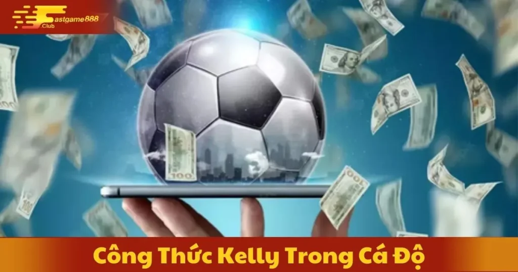 Công Thức Kelly Trong Cá Độ: Cách Tối Ưu Lợi Nhuận 8 Công Thức Kelly Trong Cá Độ: Cách Tối Ưu Lợi Nhuận