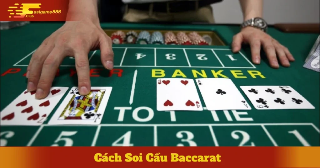 Cách Soi Cầu Baccarat Fastgame888: Bí Quyết Dễ Thắng Lớn 5 cach soi cau baccarat 4