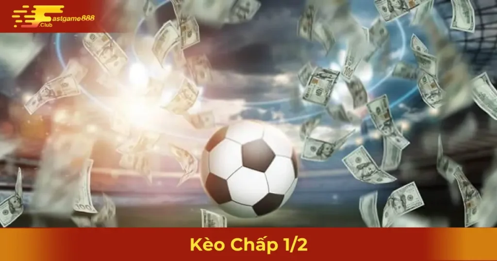 Kèo Chấp 1/2 Là Gì? Cách Đọc Kèo & Cược Tại Fastgame888 9 Kèo Chấp 1/2 Hoạt Động Như Thế Nào?